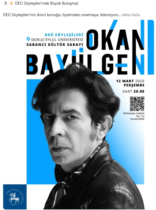 DEÜ Söyleşileri’nde Büyük Buluşma! OKAN BAYÜLGEN